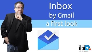 Inbox by Gmail  A First Look [upl. by Wilbur]