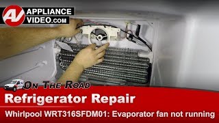 Whirlpool Refrigerator Repair  Fan Not Running  Evaporator Fan Motor [upl. by Hannavas]