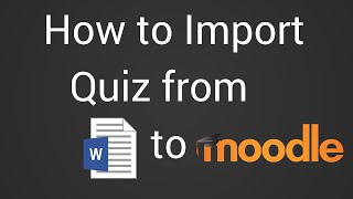 How To Import A Quiz From Word Document To Moodle [upl. by Badger]