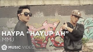 HayPa quotHayup Ahquot  MMJ Music Video [upl. by Kubis34]