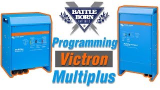 HowTo Program a Victron Multiplus Inverter Charger  Battle Born Batteries [upl. by Atreb]