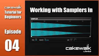 Cakewalk Tutorial E04 • Working with Sampler Plugins in Cakewalk [upl. by Anrak328]