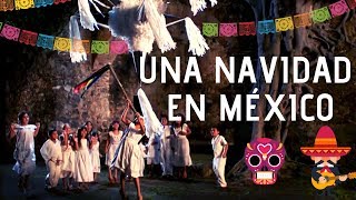 NAVIDADES EN MÉXICO  TRADICIONES NAVIDEÑAS MEXICANAS  FOLKLORE MÉXICO [upl. by Sorgalim60]