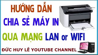 Hướng dẫn cách chia sẻ máy in qua mạng LAN Wifi [upl. by Sarajane348]