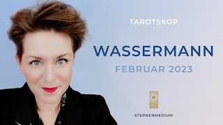 FEBRUAR 2023 ✶ WASSERMANN ✶ TAROTSKOP [upl. by Adnohsar347]