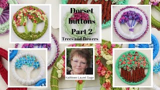 Dorset Button Part 2 Trees and Flowers [upl. by Assenal]