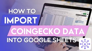 Coingecko API  How To Import Crypto Data In Google Sheets Tutorial [upl. by Assiralk]