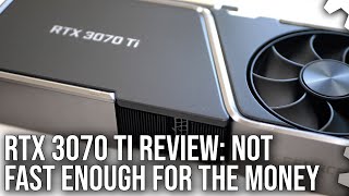 Nvidia GeForce RTX 3070 Ti Review Not Fast Enough For The Money [upl. by Rothmuller756]