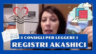 Leggere i REGISTRI AKASHICI 5 consigli Preziosi [upl. by Zonnya]