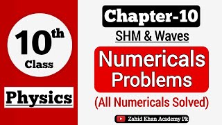 Class 10 Physics Chapter 10 All Numericals  10th Class Physics Chapter 1 SHM and Waves Numericals [upl. by Encrata]