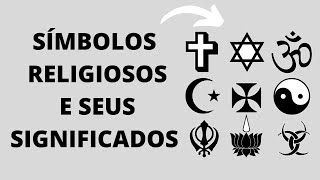 SÍMBOLOS RELIGIOSOS E SEUS SIGNIFICADOS [upl. by Ycats163]