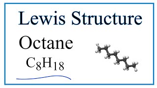 How to Draw the Lewis Dot Structure for C8H18 Octane [upl. by Navarro385]