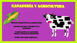 LA GANADERÍA Y LA AGRICULTURA EN EL SECTOR PRIMARIO [upl. by Kidd]