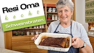 Resi Oma kocht  Schweinsbraten [upl. by Lau]