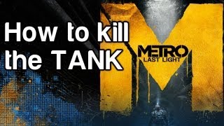 How to Kill the Tank in Metro Last Light  WikiGameGuides [upl. by Lebasi]