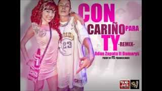 Adan Zapata  Con Cariño Para Ti Ft Damaris [upl. by Lad]