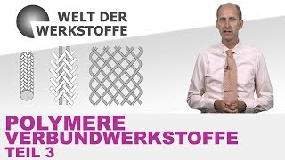 Polymere Verbundwerkstoffe Teil III Gefügearten [upl. by Sharlene965]