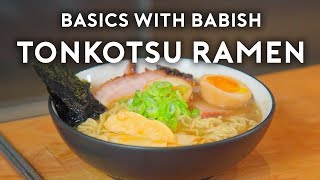 Tonkotsu Ramen  Basics with Babish [upl. by Lolita]