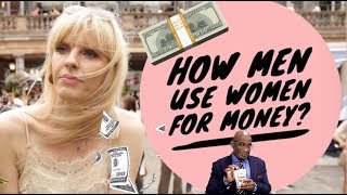 HOW MEN USE WOMEN FOR MONEY [upl. by Aikemet294]