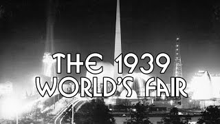 History Brief 1939 Worlds Fair [upl. by Nykal]