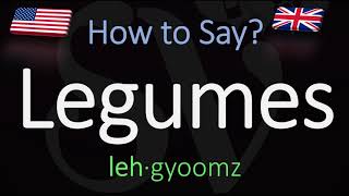 How to Pronounce Legumes CORRECTLY Meaning amp Pronunciation [upl. by Atinnek]