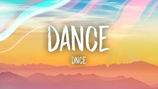 DNCE  DANCE Lyrics [upl. by Rawdin]