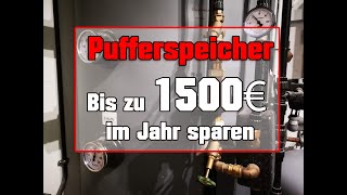 Pufferspeicher  So spart ihr richtig beim Heizen [upl. by Yseulte]