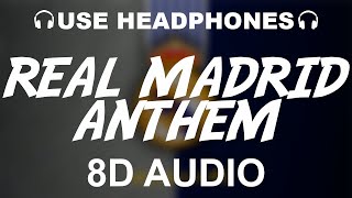 Real Madrid Official Anthem 8D AUDIO  Hala Madrid Y Nada Más  Theme Song [upl. by Macnair]