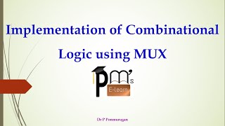 Implementation of Combinational Logic using MUX [upl. by Carree]