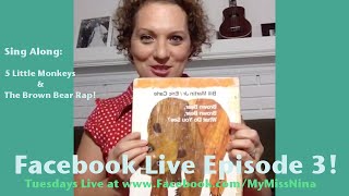 Childrens MusicBook Brown Bear Rap amp 5 Little Monkeys  Miss Nina Facebook Live Episode 3 [upl. by Stig]