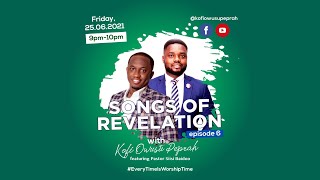 Songs of Revelation with Kofi Owusu Peprah Ft Pastor Siisi Baidoo [upl. by Sibyl]