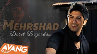 Mehrshad  Doret Begardam OFFICIAL VIDEO HD [upl. by Nettirb890]