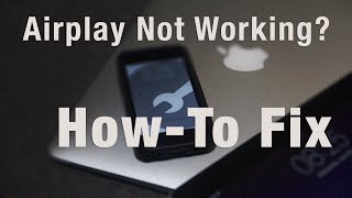 Airplay Not Working HowTo Fix [upl. by Donn]