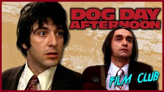 Dog Day Afternoon Review  Film Club [upl. by Renie]