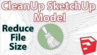 How To Reduce SketchUp File Size Using CleanUp Plugin [upl. by Tobin]