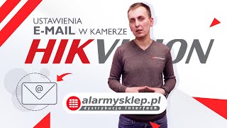 Jak skonfigurować adres email w kamerach Hikvision  Vlog 012 [upl. by Enytsirhc]