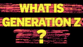 What is Generation Z [upl. by Godbeare]