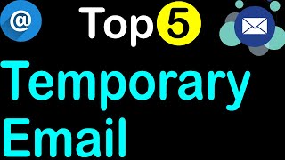 Top 5 Free Temporary Email Address to get Disposable Emails [upl. by Ytsirt981]