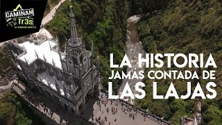 SANTUARIO DE NUESTRA SEÑORA DE LAS LAJAS  CaminanTr3s El tercero eres tú [upl. by Ahseral]