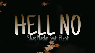 HELL NO lyrics  Elias Naslin feat Elbot [upl. by Eednac117]