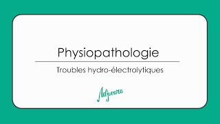 Tutorat physiopathologie  Troubles hydroélectrolytiques [upl. by Luigi]