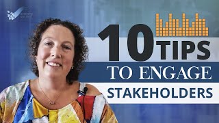 10 Tips to Engage Stakeholders [upl. by Akalam]