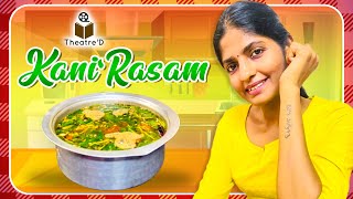 KaniRasam  Rasam Recipe in Tamil  Theatre D [upl. by Rosemari579]