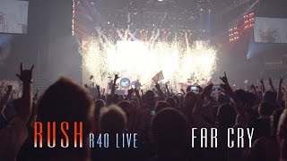 Rush  Far Cry  R40 LIVE [upl. by Larry]