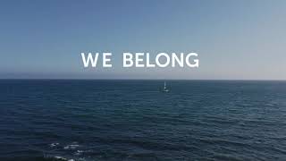 We Belong [upl. by Ttej]