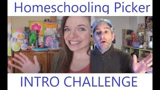 The Homeschooling Picker Intro Challenge [upl. by Llireva]