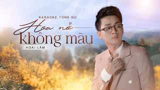 「KARAOKEBEAT」Hoa Nở Không Màu  Hoài Lâm  TONE NỮ [upl. by Gnov370]