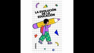 La evolución de la educación [upl. by Jaclyn]