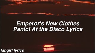 Emperors New Clothes  Panic At The Disco Lyrics [upl. by Converse]