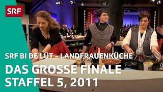 Das grosse Finale Staffel 5  Landfrauenküche 2011– SRF bi de Lüt  SRF [upl. by Alicsirp]